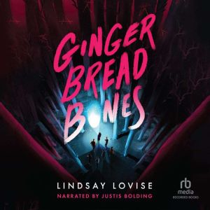 Gingerbread Bones, Lindsay Lovise