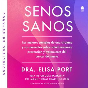 Senos sanos, Dr. Elisa Port