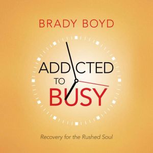 Addicted to Busy, Brady Boyd
