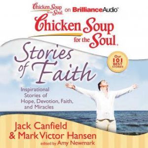Chicken Soup for the Soul Stories of..., Jack Canfield