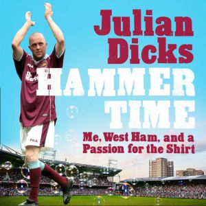 Hammer Time, Julian Dicks