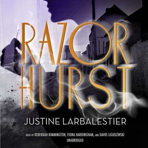 Razorhurst, Justine Larbalestier
