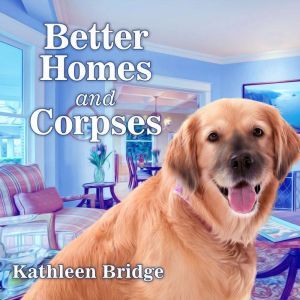 Better Homes and Corpses, Kathleen Bridge
