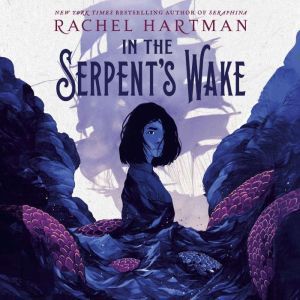 In the Serpents Wake, Rachel Hartman