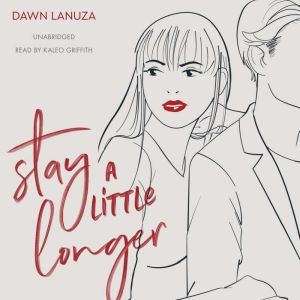 Stay a Little Longer, Dawn Lanuza