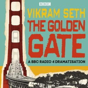 The Golden Gate: A BBC Radio 4 dramatisation