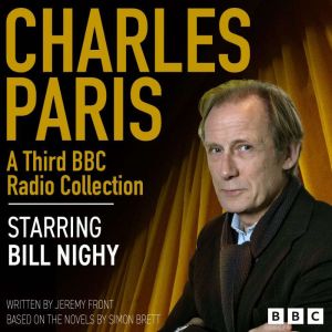 Charles Paris: A Third BBC Radio Collection: The Cinderella Killer, Dead Room Farce, Star Trap, A Doubtful Death & A Deadly Ha
