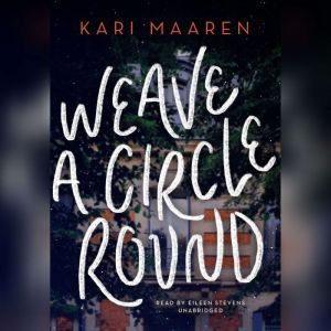 Weave a Circle Round, Kari Maaren