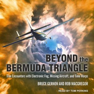 Beyond the Bermuda Triangle, Bruce Gernon