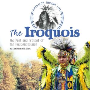The Iroquois, Danielle SmithLlera