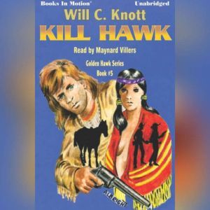 Kill Hawk, Will C. Knott