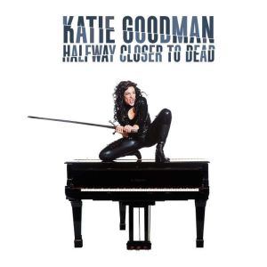 Katie Goodman Halfway Closer To Dead..., Katie Goodman