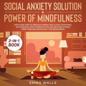 Social Anxiety Solution and Power of ..., Emma Walls