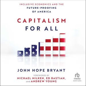 Capitalism for All, John Hope Bryant