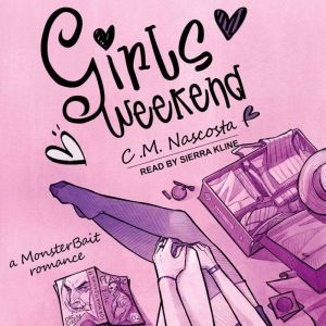 Girls Weekend, C.M. Nascosta