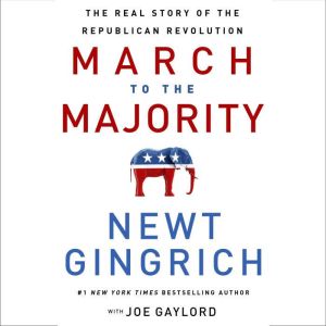 March to the Majority, Newt Gingrich