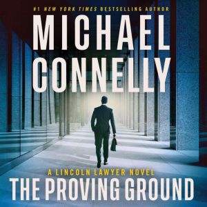 The Proving Ground, Michael Connelly