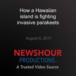 How a Hawaiian island is fighting inv..., PBS NewsHour