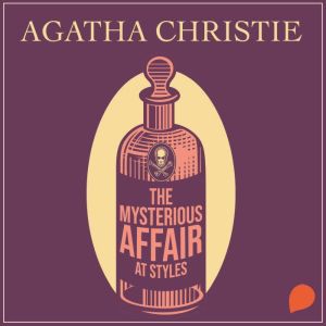 The Mysterious Affair at Styles, Agatha Christie