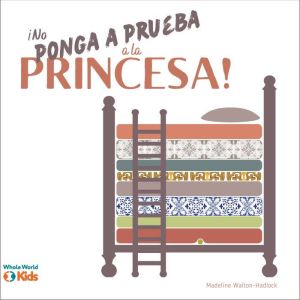 No ponga a prueba a la princesa!, Madeline WaltonHadlock