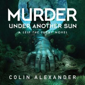 Murder Under Another Sun: A Leif the Lucky Novel