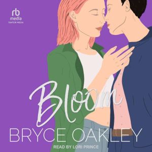 Bloom, Bryce Oakley
