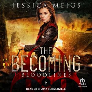 Bloodlines, Jessica Meigs
