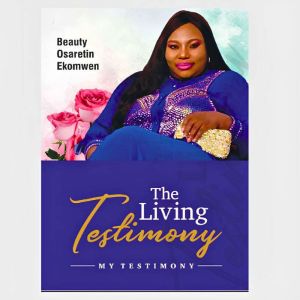 The Living Testimony, Beauty Osaretin Ekomen