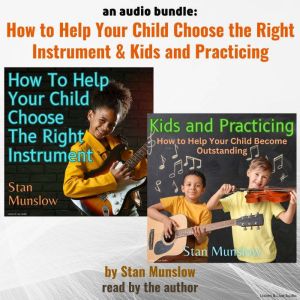 An Audio Bundle Kids and Practicing ..., Stan Munslow