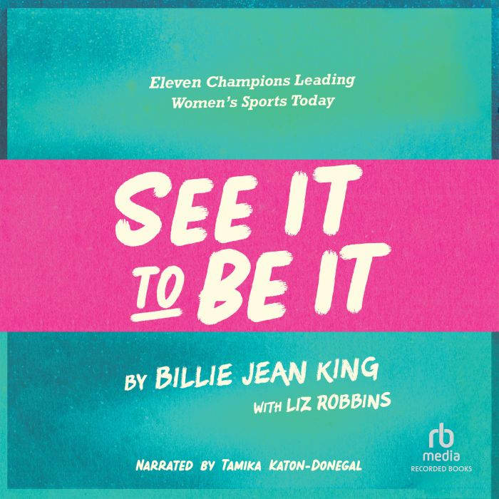 See It To Be It, Billie Jean King