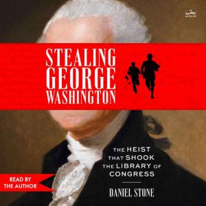 Stealing George Washington, Daniel Stone