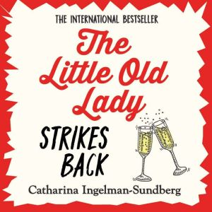 The Little Old Lady Strikes Back, Catharina IngelmanSundberg
