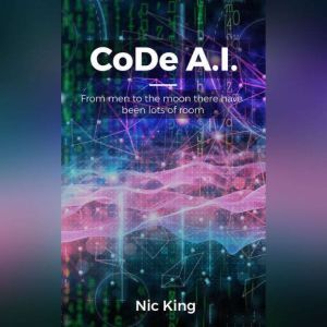 CoDe A.I.: From men to the moon there have been lots of room, Nik King