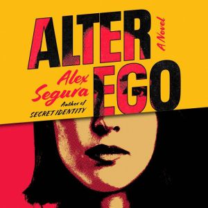 Alter Ego, Alex Segura