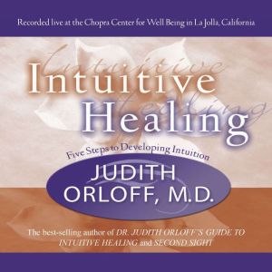 Intuitive Healing, Judith Orloff, M.D.