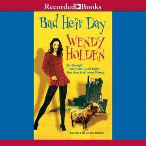 Bad Heir Day, Wendy Holden