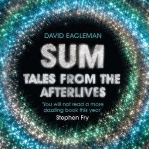 Sum: Tales from the Afterlives, David Eagleman