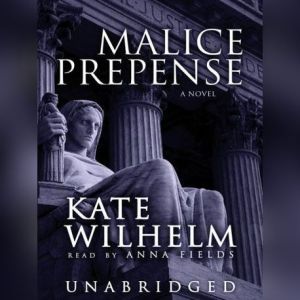 Malice Prepense, Kate Wilhelm