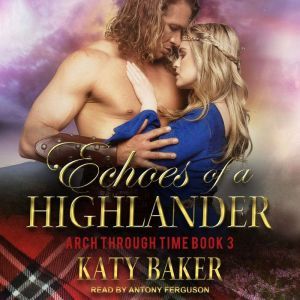 Echoes of a Highlander, Katy Baker