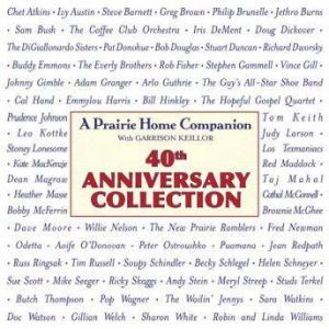 Prairie Home Companion 40th Anniversa..., Garrison Keillor