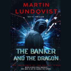 The Banker and The Dragon, Martin Lundqvist