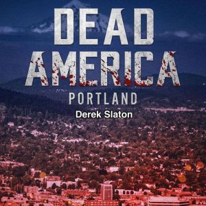 Dead America Portland, Derek Slaton