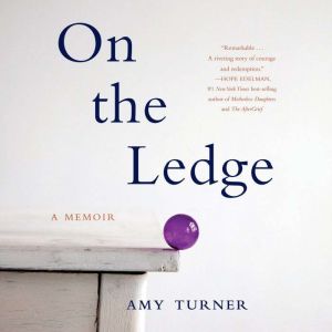 On the Ledge, Amy Turner
