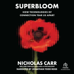 Superbloom, Nicholas Carr