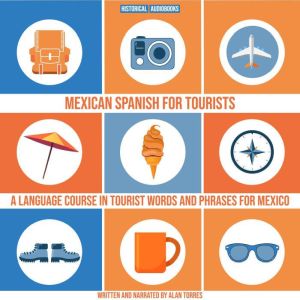 Mexican Spanish For Tourists, Alan Torres