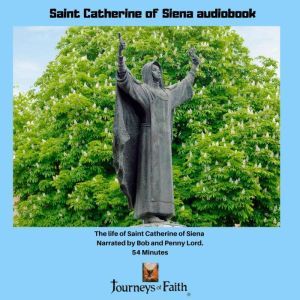 Saint Catherine of Siena audiobook, Bob and  Penny Lord