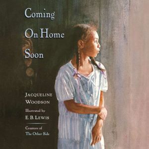 Coming on Home Soon, Jacqueline Woodson