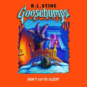 Don't Go to Sleep (Goosebumps #54)