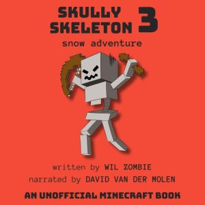 Skully Skeleton 3, Wil Zombie