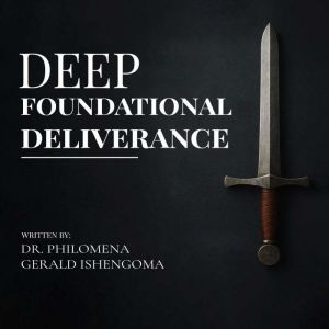 Deep Foundational Deliverance